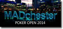 MADChester Poker Open 2014